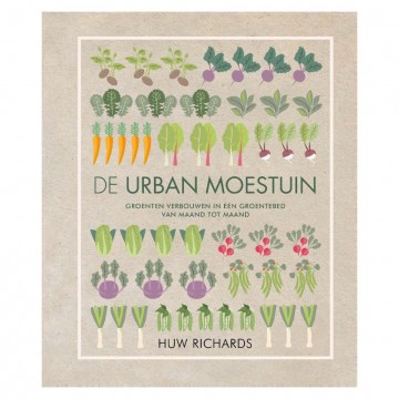 De urban moestuin   groente verbouwen in een groentebed van maand tot maand